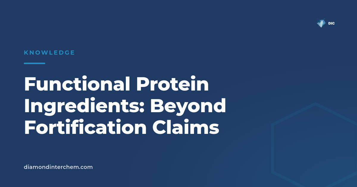 Functional Protein Ingredients: Beyond Fortification Claims
