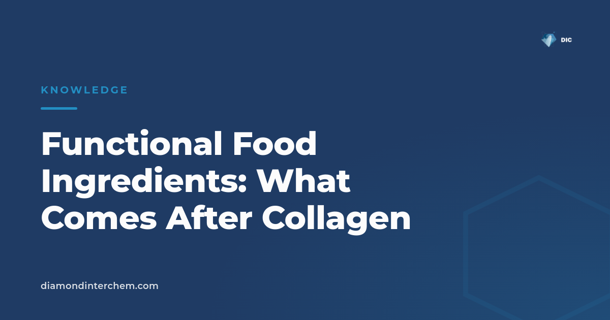 Functional Food Ingredients: What Comes After Collagen