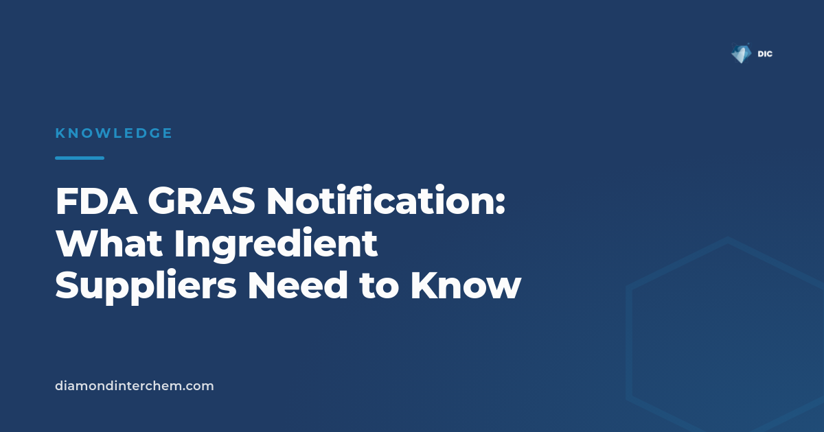 FDA GRAS Notification: What Ingredient Suppliers Need to Know